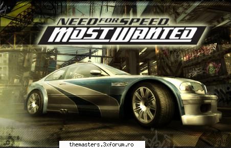 Need For Speed -=Most Wanted=- - Imediat dupa colt va asteapta gasca din cartier - NFS-=Most Wanted=-