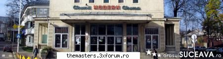 Suceava - Cinema Modern Suceava - Poze din orasul tau